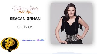 Gelin Oy - Sevcan Orhan (Official audio)