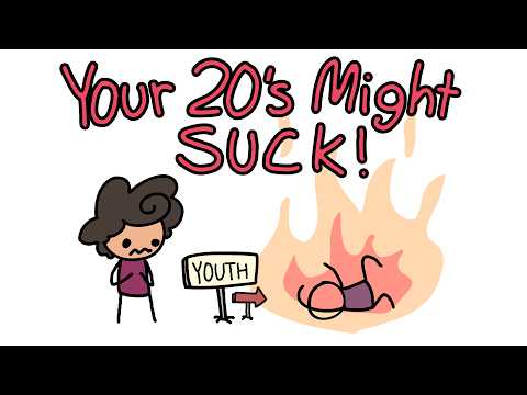 Your 20's Might Suck!