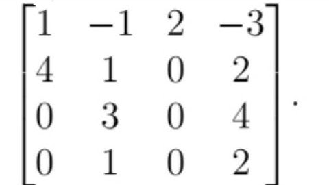 Find the rank of the following matrix by reducing it to normal form [1 -2 2 -3,4 1 0 2,0 3 0 4,0 1 ]