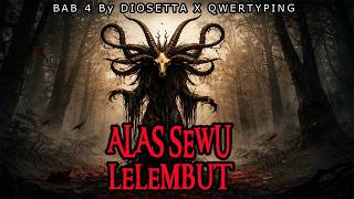 ALAS SEWU LELEMBUT BAB 4 - CERITA HOROR KISAH MISTERI