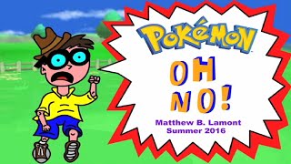 Pokémon Oh No! (2016)