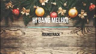 Hi Bang Melhoih Soundtrack