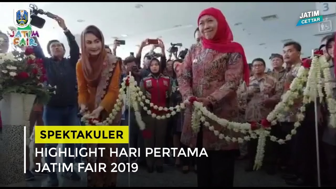 HIGHLIGHT HARI PERTAMA JATIM FAIR 2019 ✨