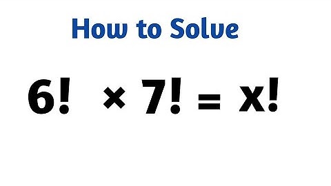 A Nice Algebra factorial Math Olympiad Problem