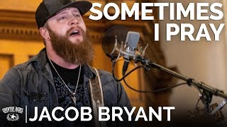 Jacob Bryant - Sometimes I  Pray (Acoustic) // The Church Sessions chords