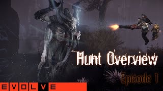 Evolve Guides - Hunt Overview Episode 1 - How to Win