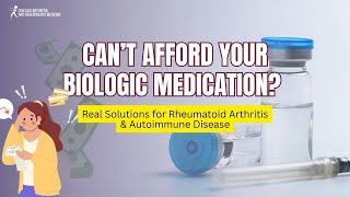 Can’t Afford Your Biologic Medication? Real Solutions for Rheumatoid Arthritis & Autoimmune Disease