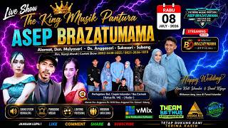 🔴LIVE #MALAM NEW ASEP BRAZATUMAMA | 08-07-2026 | ANGGASARI - SUKASARI - SUBANG