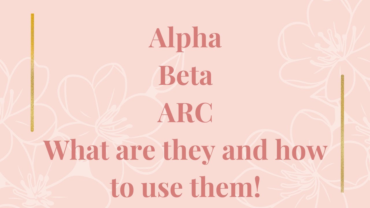 Alpha/Beta/ARC Readers: What Are They And How To Use Them!