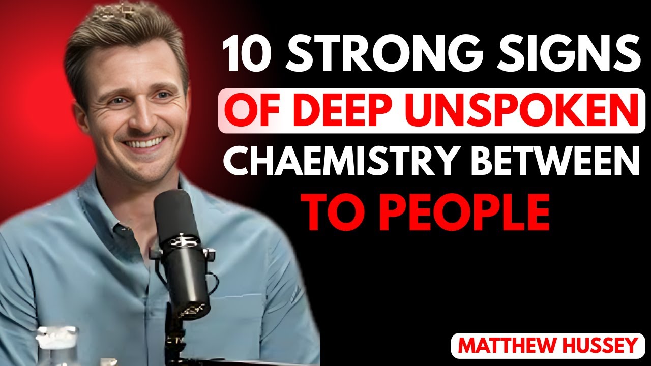 10 Strong Signs of Deep, Unspoken Chemistry Between Two People | Matthew Hussey