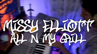 How to play Missy Elliott - All N My Grill