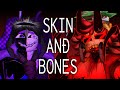 SKIN AND BONES Animation 77noli mp3