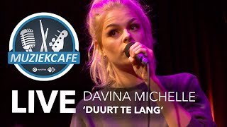 Davina Michelle - 'Duurt Te Lang' live bij Muziekcafé chords