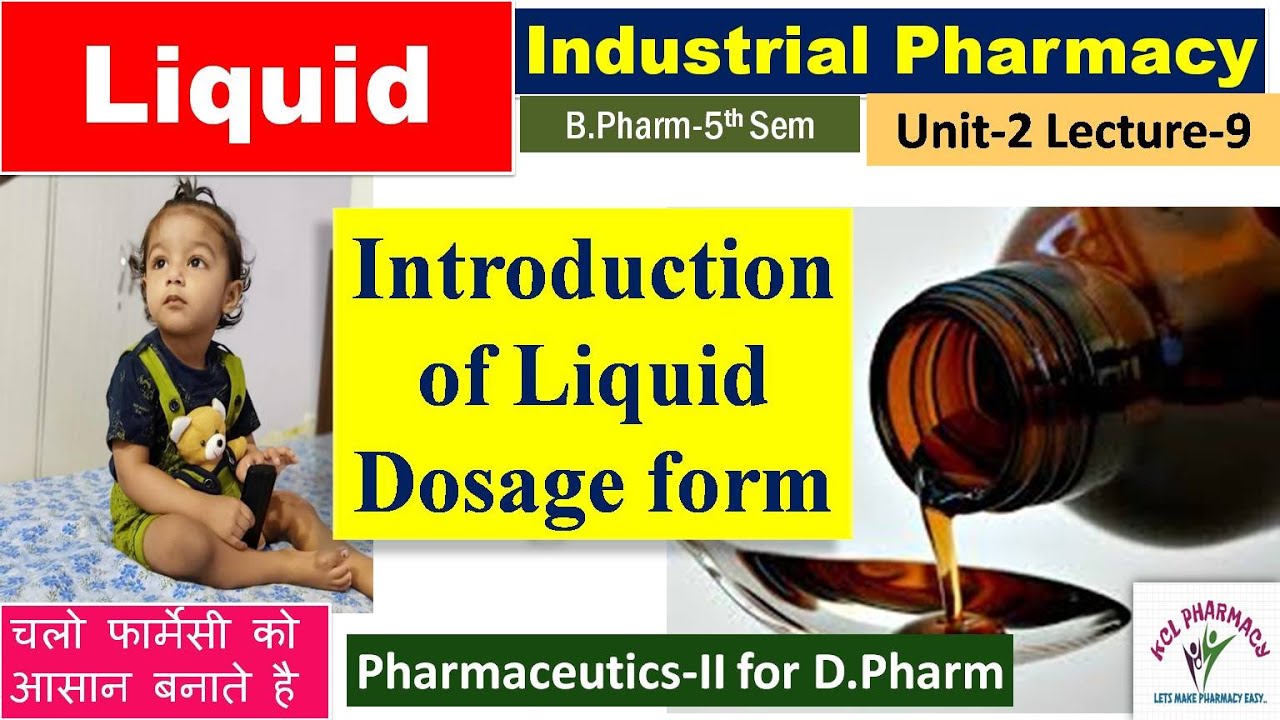 Liquid Dosage Form An Introduction L9 Unit2 Industrial Pharmacy