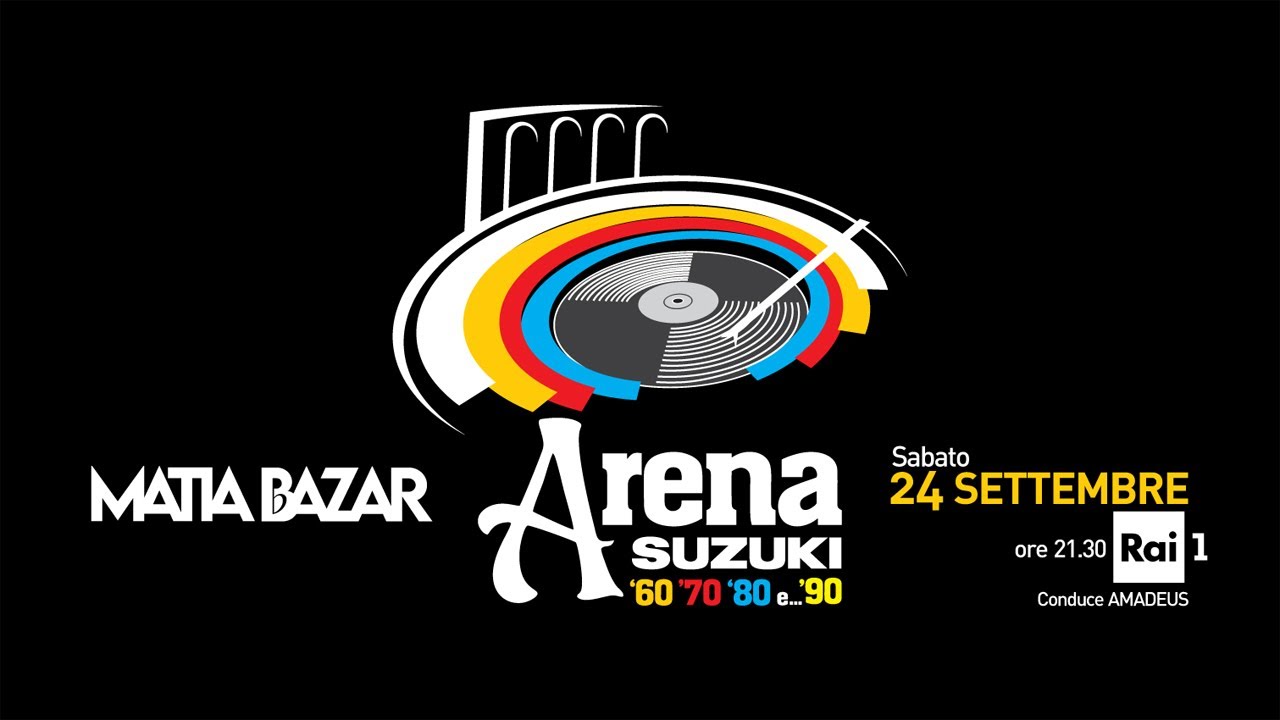 Matia Bazar - Arena Suzuki 60 70 80 e 90