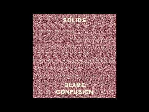 Solids — Solids - Not Complaining