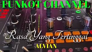 Download Lagu RASA YANG TERTINGGAL ALVIAN SINGLE FUNKOT MP3