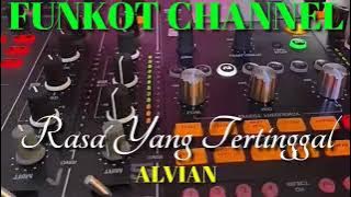 RASA YANG TERTINGGAL ALVIAN SINGLE FUNKOT