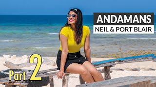 Andaman Nicobar Part 2 - Port Blair & Neil Island | Ross Island, NorthBay, Exploring Neil Island