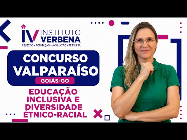 Concurso Valparaíso de Goiás GO: Educação inclusiva e diversidade étnico-racial