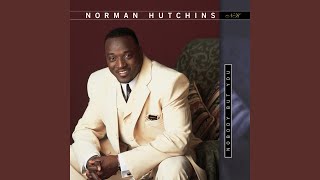 Video thumbnail of "Norman Hutchins - Nobody but You"