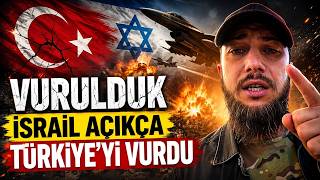 „ İsrail açıkça Türkiye’yi vurdu. İsrail açıkça üssümüzü vurdu“