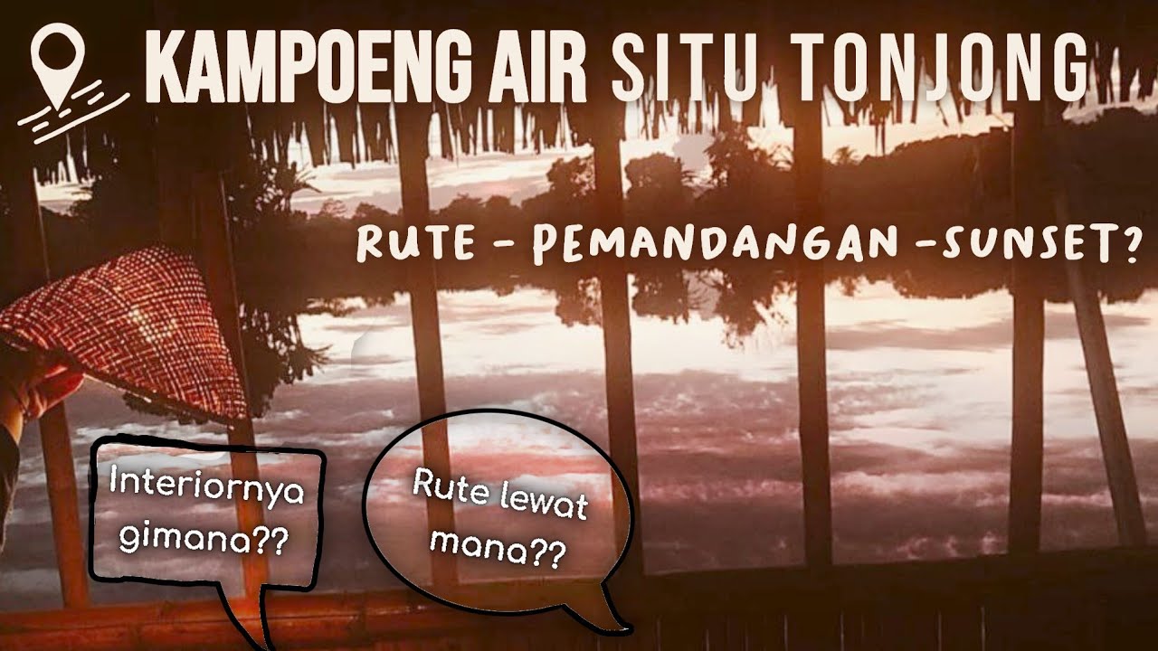 Kampoeng Air Situ Tonjong🍽 •▪︎Si Resto diatas Danau || 🚗Rute dan Pemandangan🖼