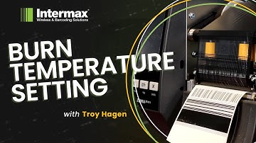 Adjust Burn Temperature Setting of Your Barcode Printer (ft. Zebra ZT411) | Intermax