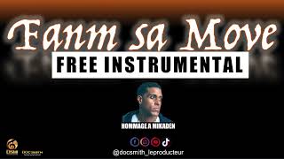 FANM SA MOVE - [FREE INSTRUMENTAL] - (Hommage a MIKABEN The Legend)An nou rann Legend la imòtel 🙏🏼