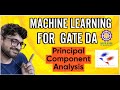 Machine Learning 12 | Principal Component Analysis | DA | GATE Crash Course