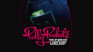 Video thumbnail of "Chief Keef - Polly Pockets (Prod by @ShakirSooBased)"