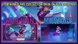 Wan Wan MONTAGE | I Obtained The Collector Skin In Just 3 Spins! - MOBILE LEGENDS
