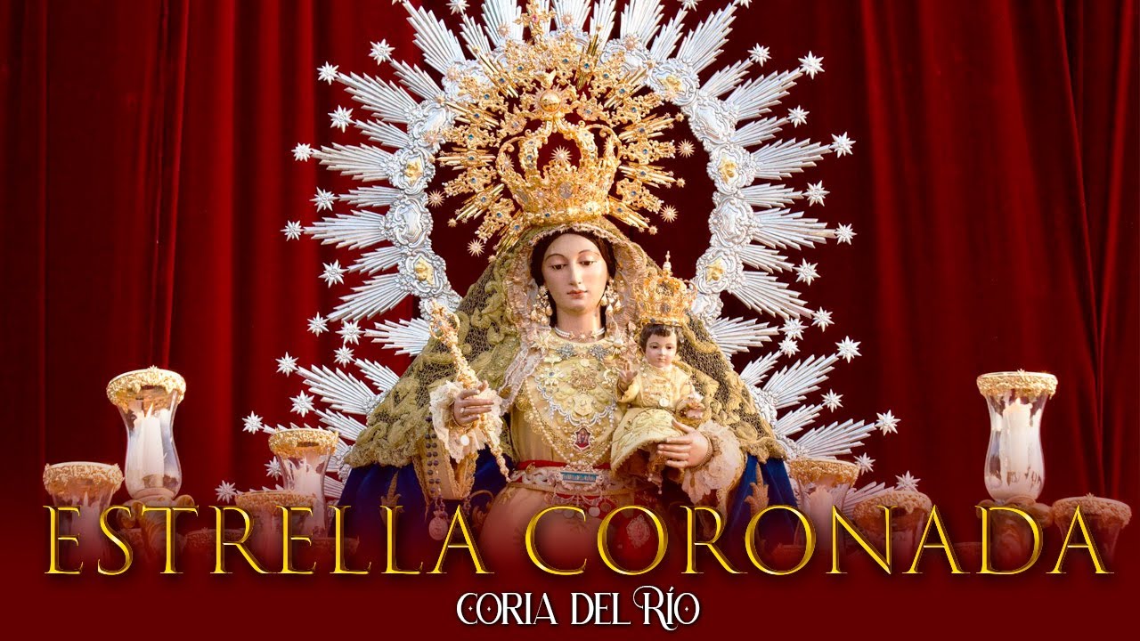 ⁴ᴷ CORONACIÓN Virgen de la ESTRELLA | Coria del Río 2025
