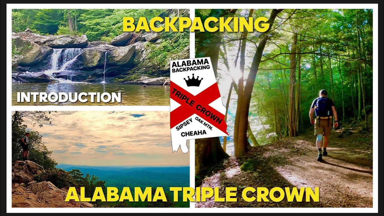 INTRODUCTION TO THE ALABAMA TRIPLE CROWN OF BACKPACKING 