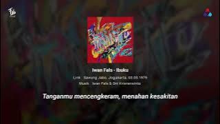 Ibuku - Iwan Fals |  Lyric Video