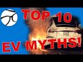 Top 10 TESLA/EV MYTHS--And the FACTS Behind Them!