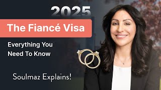 Everything You Need to Know About the Fiancé Visa 2025 — Lawyer Explains!
