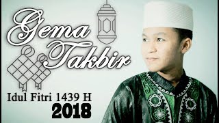 GEMA TAKBIR Idul Fitri 2018 - 1439 H | Merdu Bikin Sedih😭