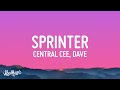 Central Cee & Dave - Sprinter (Lyrics)  | 1 Hour Version