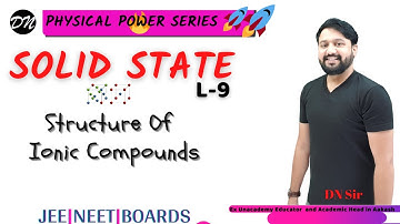 Solid State | L-09 | NaCl | CsCl | ZnS | Fluorite | Antifluorite Structures| JEE | NEET | By DN Sir