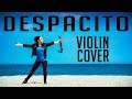 Despacito  luis fonsi ftdaddy yankee cristina kiseleff electric violin cover