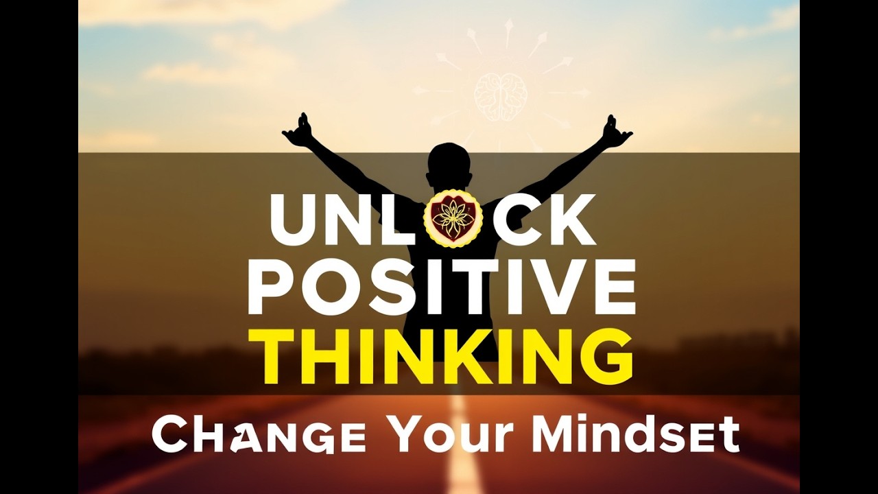 The Power of Positive Thinking | Transform Your Life with a Positive ...