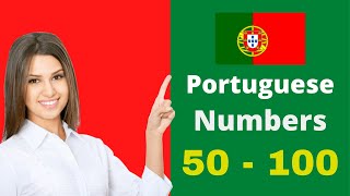 Learn Portuguese Numbers 50 to 100. Learn to count in Portuguese.Spoken Portuguese.