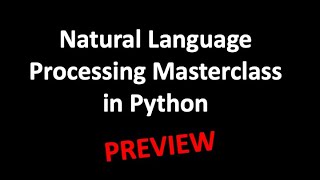 PREVIEW: Natural Language Processing Master Class