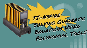 TI-Nspire, Solving A Quadratic Equation Using Polynomial tools.