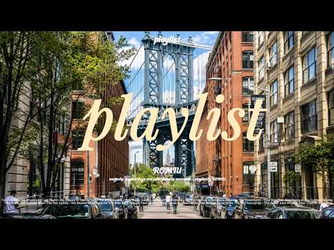 𝐏𝐥𝐚𝐲𝐥𝐢𝐬𝐭🎧 | 듣자마자 브루클린 감성 장착되는 팝송🎧 playlist 카페음악☕카페플리🎧매장음악🛋노동요