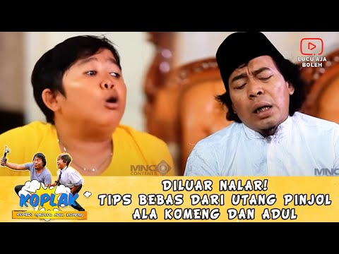 KOMENG MASIH GAK PERCAYA! ADUL PERGI SECEPAT INI - KOPLAK