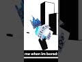 my brain when im bored: #roblox btw like and sub :D
