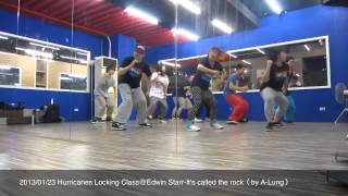 2013/01/23 Hurricanes Locking Class@Edwin Starr-It's called the rock（by A-Lung）