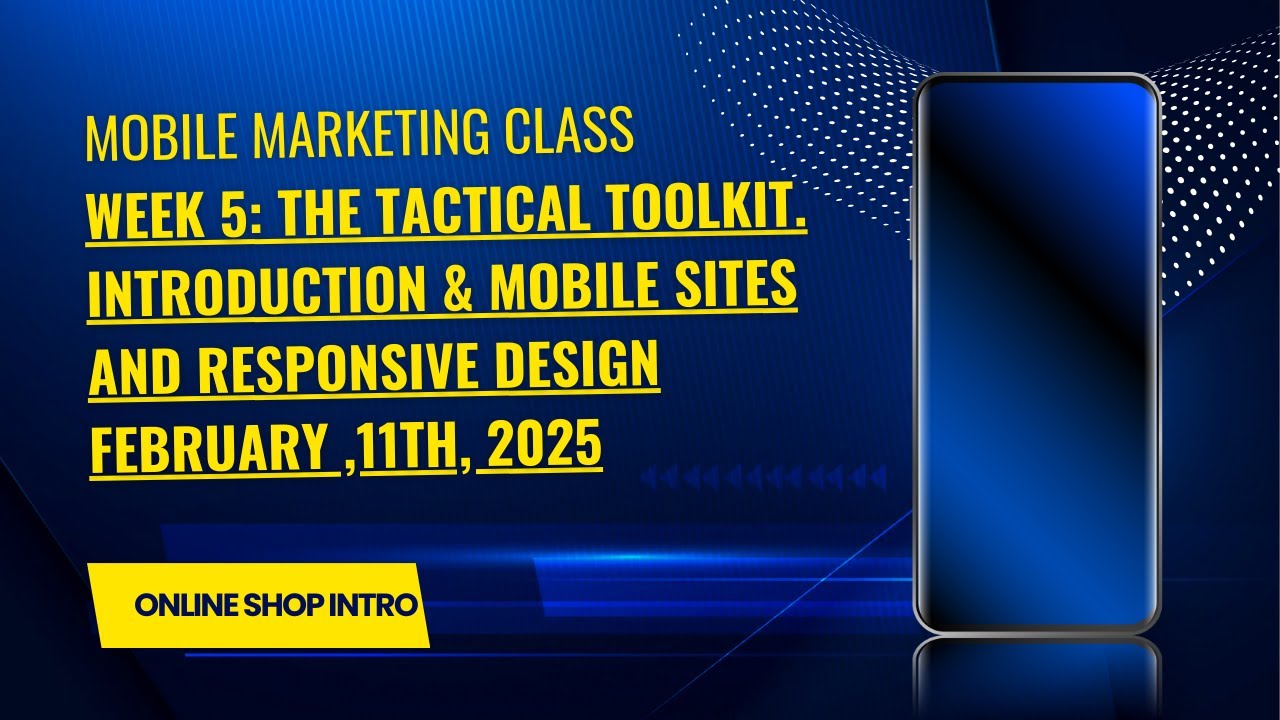 MOBILE MARKETING CLASS FEB 11, 2025 WEEK 5